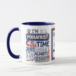 Podiatriker Geschenke, die immer richtig Funny Foo Tasse
