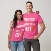 Podiatrist Foot Doctor Podiatry Funny T-Shirt (Unisex)