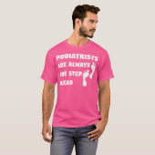 Podiatrist Foot Feet Podiatry Doktor Funny Joke T-Shirt (Vorne ganz)