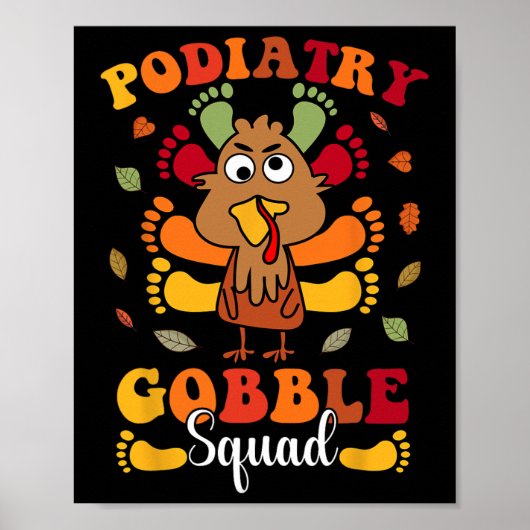 Podiatry Gobble Squad Turkey Podiatrist Funny Than Poster (Vorne)