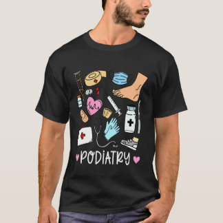 Podologie Humor Fußarzt Arzt Medizinische Hilfskra T-Shirt