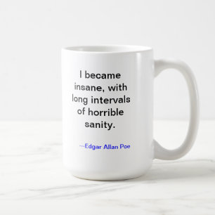 Poe-Geisteskrankheits-Tasse Kaffeetasse