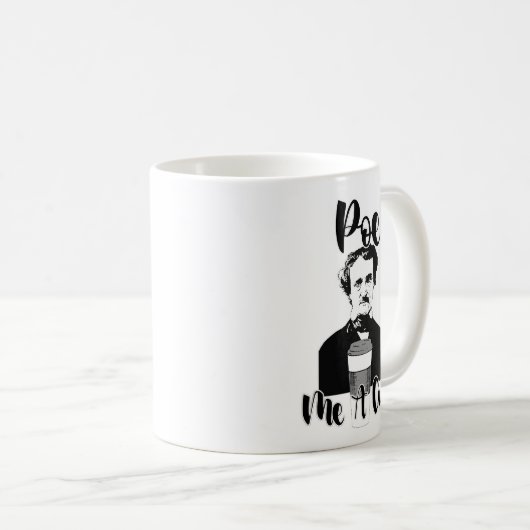 Poe Me A Cup Epic Classic Author Kaffeetasse (VorderseiteRechts)