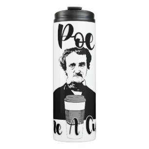 Poe Me A Cup Epic Funny Classic Slogan Thermosbecher