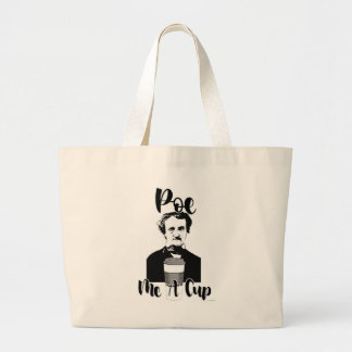 Poe Me A Cup Funny Classic Spaß Art Jumbo Stoffbeutel