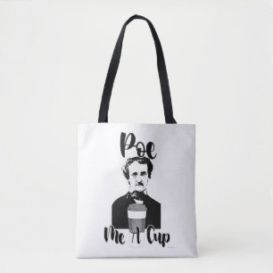 Poe mir eine Tasse lustige klassische Humor Kunst Tasche