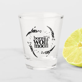 Poesie Geboren unter Wolf-Mondkolonnen Schnapsglas