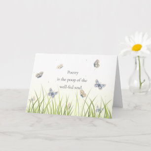 "Poesie ist der kack des gut gefüttert Souls" Karte