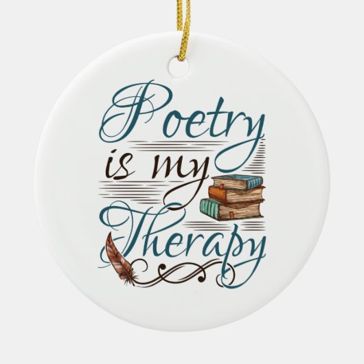 Poesie ist mein Therapiepoet Poem Writer Keramik Ornament (Vorne)