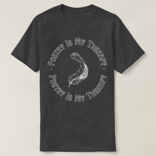 Poesie ist mein Therapiepoet Poem Writer T-Shirt (Design vorne)
