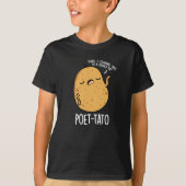 Poet tato Funny Potato Pun Dark BG T-Shirt (Vorderseite)