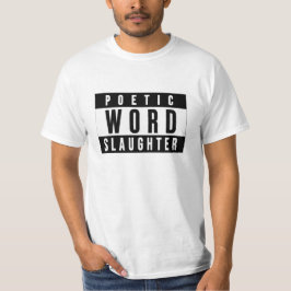 POETISCHES WORT GEMETZEL T-Shirt