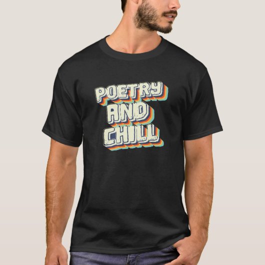 Poetry and Chill Journalist T-Shirt (Vorderseite)