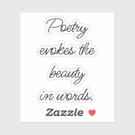 Poetry Evokes Custom Cut Vinyl Sticker (Blatt)