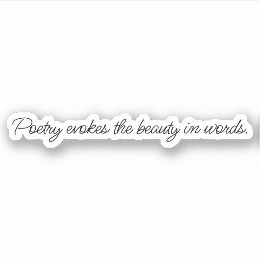 Poetry Evokes Custom Cut Vinyl Sticker (Vorderseite)