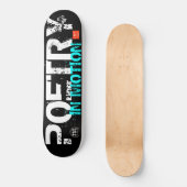 POETRY IN MOTION Skateboard (Vorderseite)