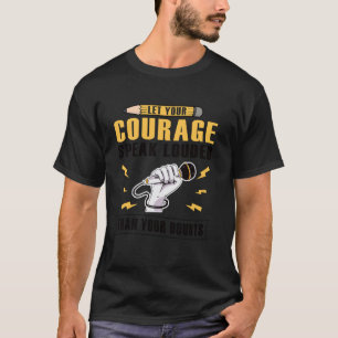 Poetry Slam Lass deine Courage lauter sprechen Sla T-Shirt
