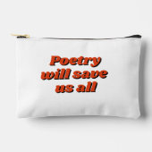 "Poetry will save us all" zippered pouch Zubehörtasche (Vorderseite)