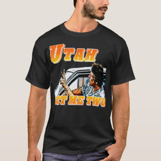 Point Break Utah Get Me 2 TShirt T-Shirt
