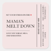 Point Mama Melt Down | Funny Candle Quadratischer Aufkleber (Vorderseite)