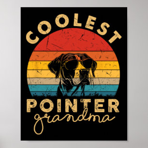 Pointer Coolste Oma-Geschenke für Frauen Pointer D Poster