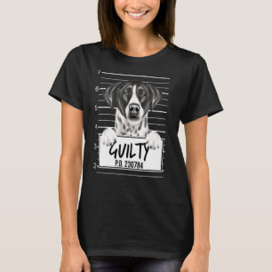 Pointer Mugshot Guilty Dog T-Shirt