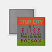 POISON STUPIDITY ~ Magnet Truismus (Vorderseite/Rückseite)