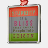 POISON STUPIDITY ~ Ornament (Links)