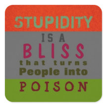 POISON STUPIDITY ~ Stickers