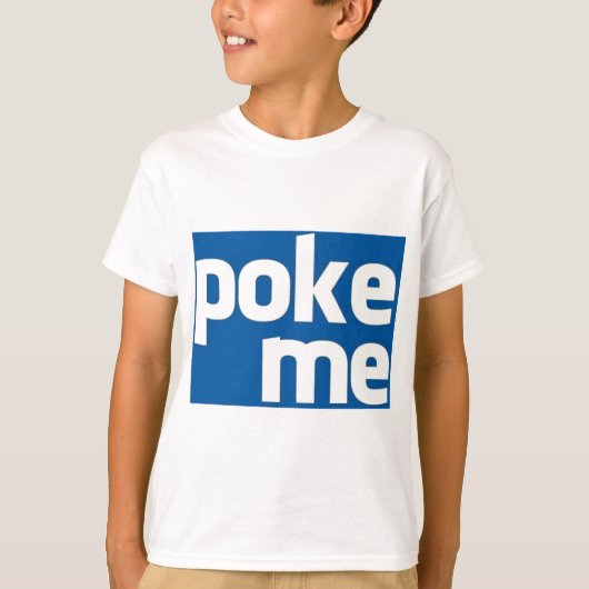Poke Me T-Shirt (Vorderseite)