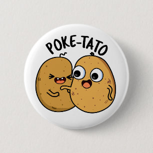 Poke-tato Funny Potato Pun Button