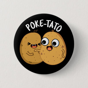 Poke tato Funny Potato Pun Dark BG Button