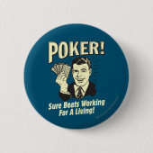 Poker: Beats Working for a Living Button (Vorderseite)