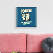 Poker: Beats Working for a Living Leinwanddruck (Insitu (Wohnzimmer))
