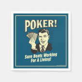 Poker: Beats Working for a Living Serviette (Vorderseite)