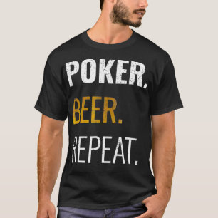 Poker Beer Repeat für Teas Holdem Casino Fans T-Shirt