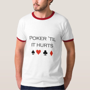 Poker, bis er T - Shirt verletzt