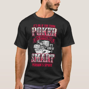 Poker Cards Chip Smart Person Sport Texas Holdem T-Shirt