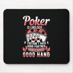 Poker, da solltest du ein gutes Blatt haben Mousepad