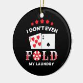 Poker, den ich nicht einmal falte meine Wäsche Keramik Ornament (Links)