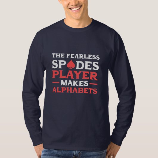 Poker Der Fearles Spades Player T-Shirt (Vorderseite)