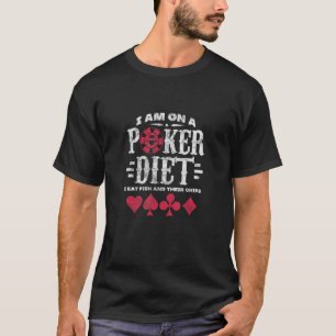 Poker Diet Casino Gambling Gambler Not T-Shirt
