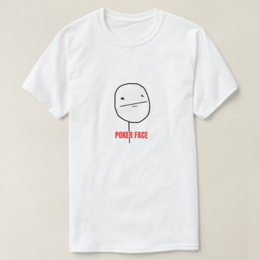 Poker Face Meme T-Shirt (Design vorne)
