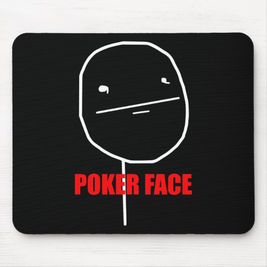 Poker-Gesicht Meme Mousepad (Vorne)