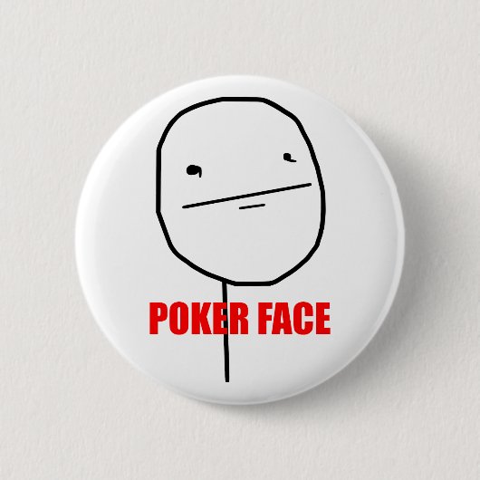 Poker-Gesicht - Pinback Knopf Button (Vorderseite)