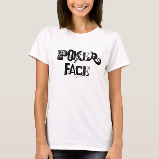 Poker-Gesicht T-Shirt (Vorderseite)