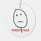 Poker-Gesichts-Raserei-Gesicht Meme Keramik Ornament (Links)