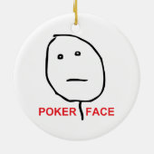 Poker-Gesichts-Raserei-Gesicht Meme Keramik Ornament (Hinten)