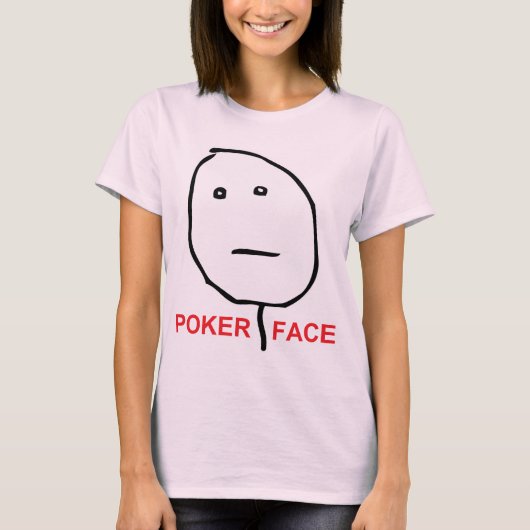 Poker-Gesichts-Raserei-Gesicht Meme T-Shirt (Vorderseite)