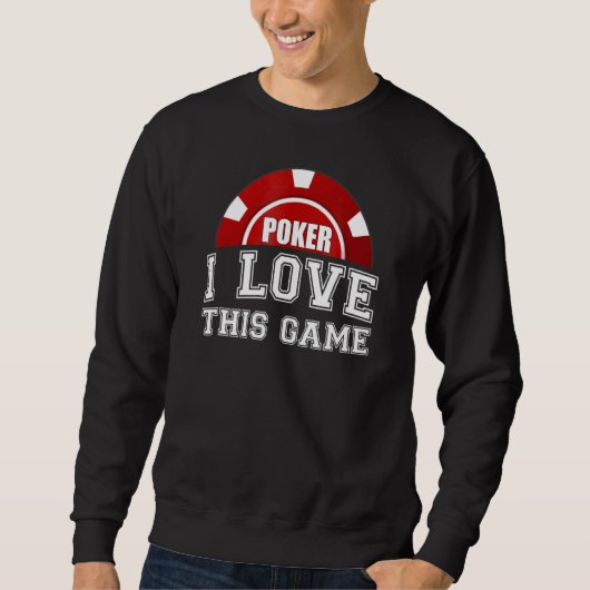 Poker I Liebe Dieses Game-Card-Spiel Sweatshirt (Vorderseite)